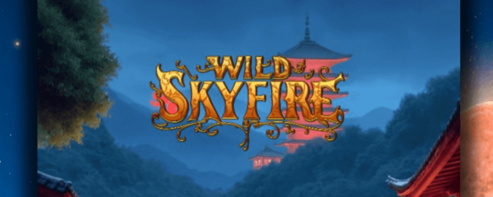 Ano ang Maasahan sa Wild Skyfire